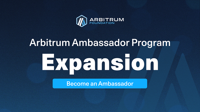 Arbitrum Ambassador Program Expands to New Regions
