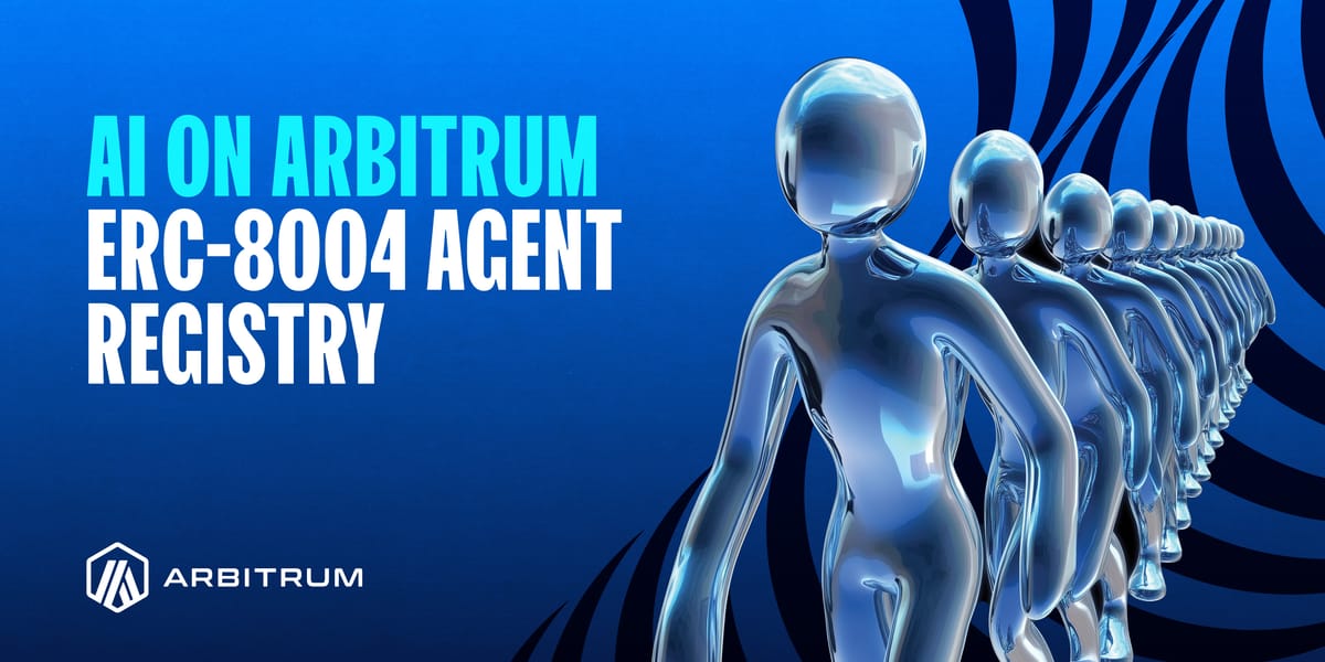 AI on Arbitrum: Establishing an Agent Registry with ERC-8004