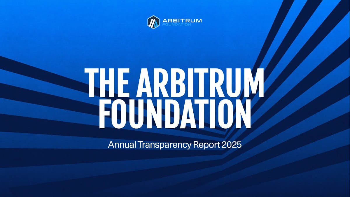 The Arbitrum Foundation 2025 Transparency Report: The Year of Institutional Adoption