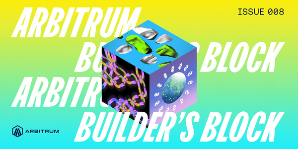 Builder's Block #008 - Porting Solana to Arbitrum, Prysm Post-Mortem & WASM performance