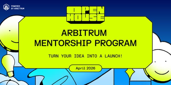 Introducing the Arbitrum Mentorship Program: Access, Capital, and Strategic Support